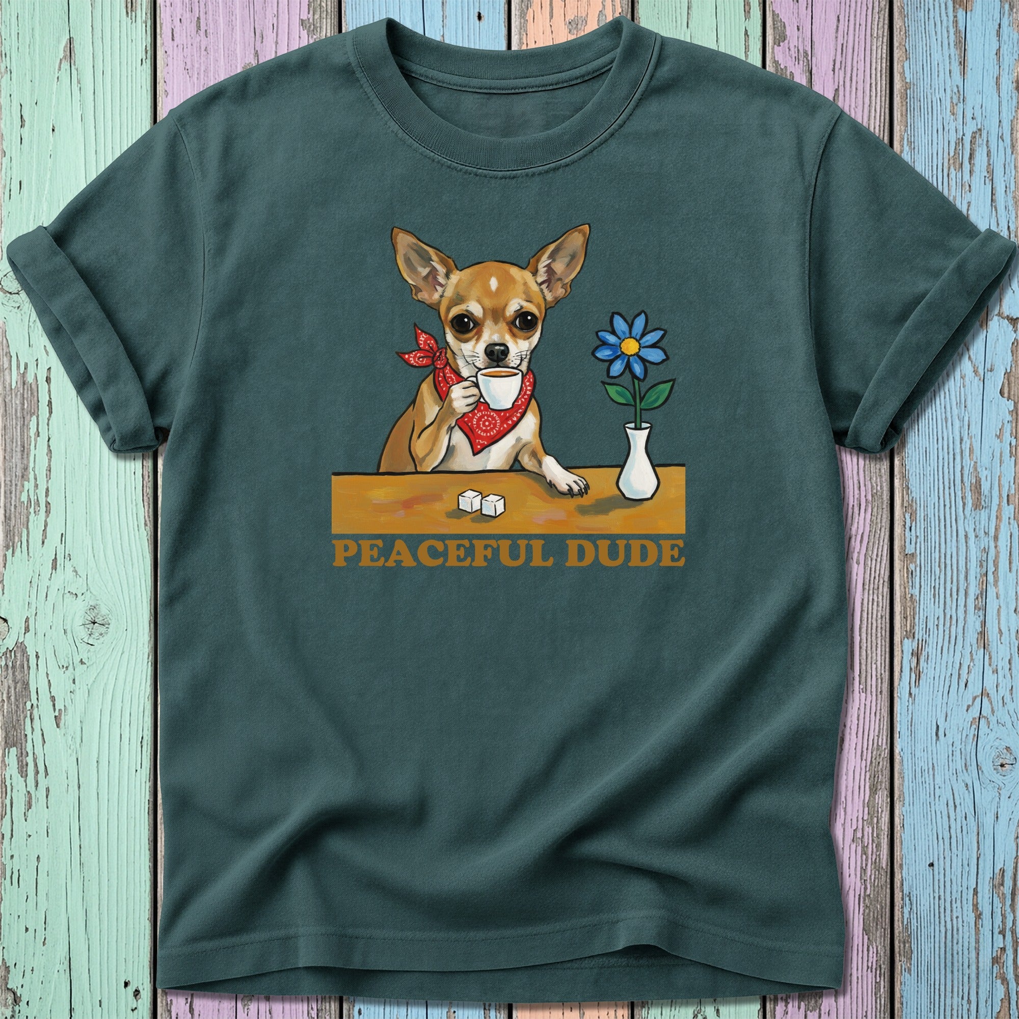 Chihuahua wearing bandana drinks coffee next to flower, text "PEACEFUL DUDE".