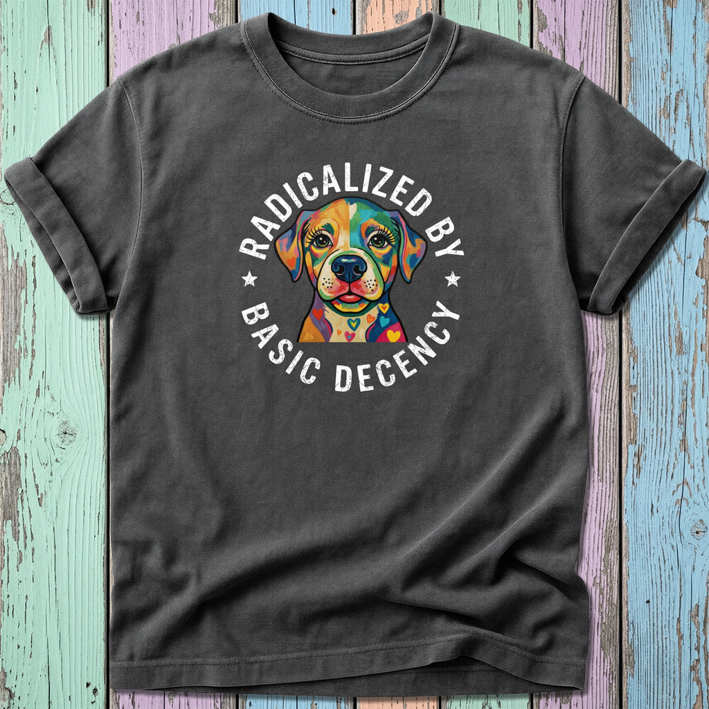 T-shirt with colorful dog and "Radicalized by Basic Decency" text.