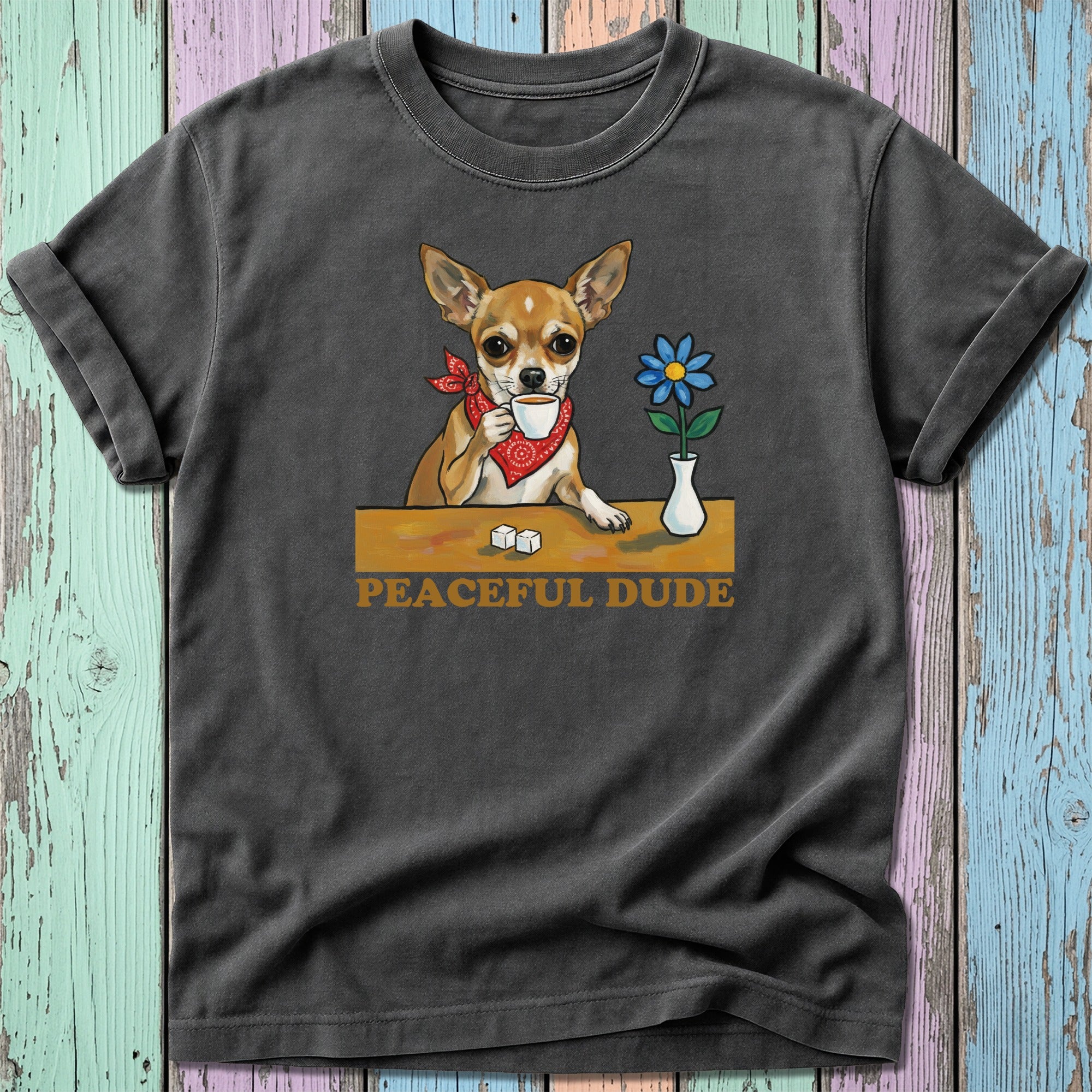 Chihuahua wearing bandana drinks coffee with text "PEACEFUL DUDE".